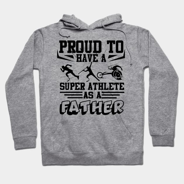 Proud to have a super athlete as father Hoodie by williamarmin